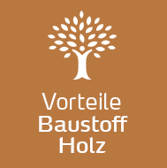 Vorteile Baustoff Holz